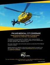 PHI AIR Flyer saying " PHI AIR MEDICAL CITY COVERAGE Supporting the Emergency Medical Transportation needs of City of Bartlett, Texas Residents. All residents in the incorporated City of Bartlett, Texas, requiring medically necessary transportation, are now covered for transport by PHI air medical when their flight originates in Bell or Williamson County. All co-pays, deductible, and out-of-pocket costs are covered when PHI Air Medical Transports a resident"